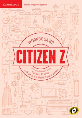 Citizen Z B2 Workbook with Downloadable Audio by Puchta, Herbert