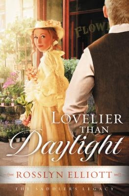 Lovelier Than Daylight by Elliott, Rosslyn