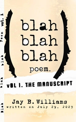 Blah blah blah Poem. Vol 1: The Manuscript by Publications, Sipsloglobal