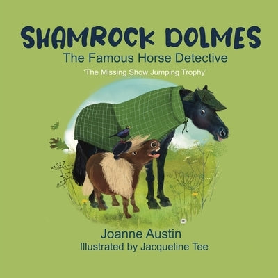 Shamrock Dolmes, The Famous Horse Detective by Austin, Joanne