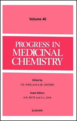 Progress in Medicinal Chemistry: Volume 40 by King, F. D.