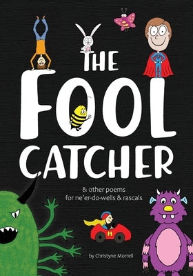 The Fool Catcher by Morrell, Christyne