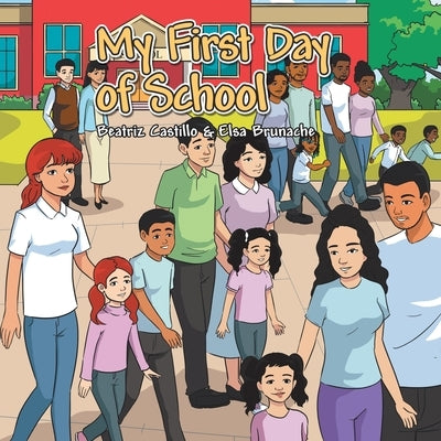 My First Day of School by Castillo, Beatriz