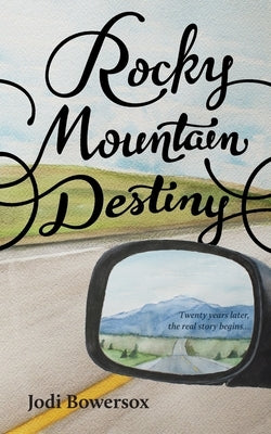 Rocky Mountain Destiny by Bowersox, Jodi