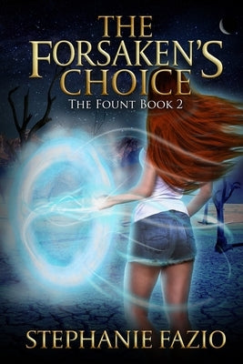 The Forsaken's Choice by Fazio, Stephanie