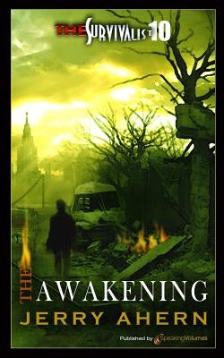 The Awakening: The Survivalist by Ahern, Jerry