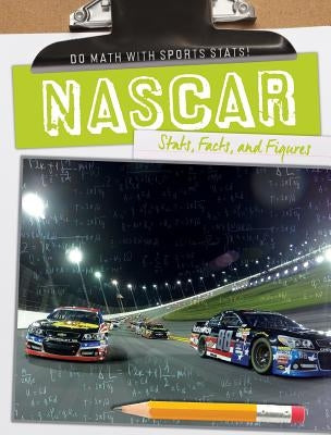 Nascar: Stats, Facts, and Figures by Mikoley, Kate