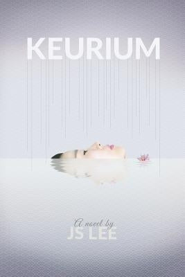 Keurium by Lee, J. S.