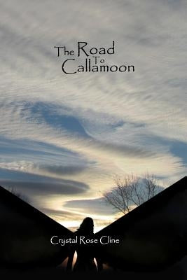 The Road to Callamoon by Cline, Crystal Rose