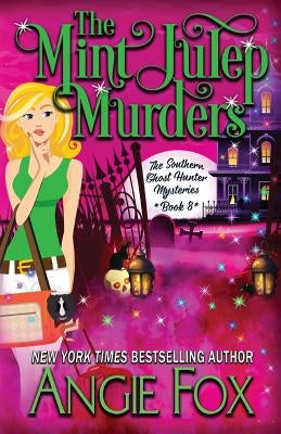 The Mint Julep Murders by Fox, Angie