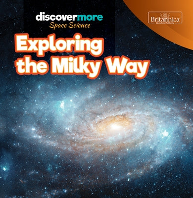 Exploring the Milky Way by Pruet, Elizabeth