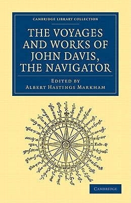 Voyages and Works of John Davis, the Navigator by Davis, John