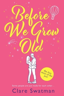 Before We Grow Old by Swatman, Clare