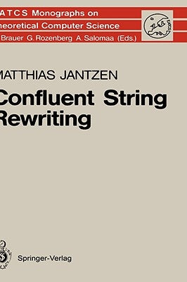Confluent String Rewriting by Jantzen, Matthias