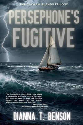 Persephone's Fugitive by Benson, Dianna T.