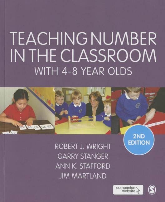 Teaching Number in the Classroom with 4-8 Year Olds by Wright, Robert J.