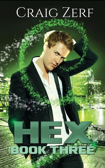 HEX Book 3: An urban Fantasy Novel - The Sholto Gunn series by Darien, Mia
