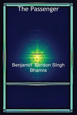 The Passenger by Singh Bhamra, Benjamin Benson