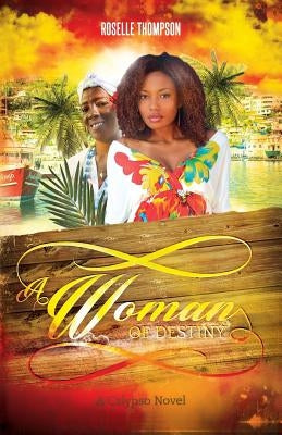 A Woman of Destiny: A Calypso Novel by Thompson, Roselle