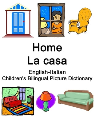 English-Italian Home / La casa Children's Bilingual Picture Dictionary by Carlson, Richard