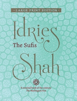 The Sufis (Large Print Edition) by Shah, Idries