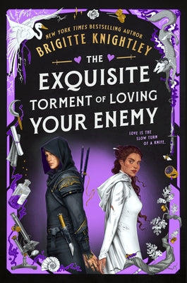 The Exquisite Torment of Loving Your Enemy by Knightley, Brigitte