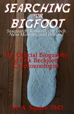 Searching for Bigfoot by Squire, M. A.