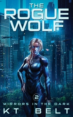 The Rogue Wolf by Belt, Kt