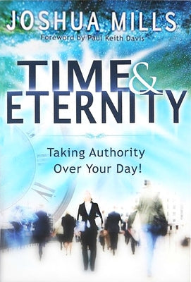 Time & Eternity by Mills, Joshua