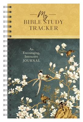 My Bible Study Tracker [Blossoms & Birds]: An Encouraging, Interactive Journal by Compiled by Barbour Staff