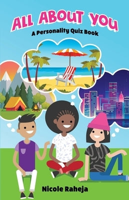 All About You: A Personality Quiz Book by Raheja, Nicole