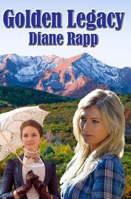 Golden Legacy: a Kayla and Steven Young Mystery by Rapp, Diane