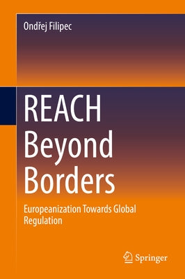 Reach Beyond Borders: Europeanization Towards Global Regulation by Filipec, Ondřej