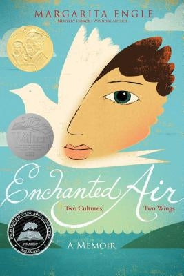 Enchanted Air: Two Cultures, Two Wings: A Memoir by Engle, Margarita