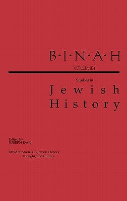 Binah: Volume I; Studies in Jewish History by Dan, Joseph