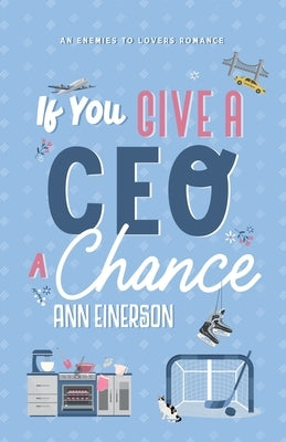 If You Give a CEO a Chance by Einerson, Ann