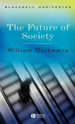 The Future of Society by Outhwaite, William