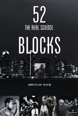 52 Blocks: The Real Science by Malik, Abdullah