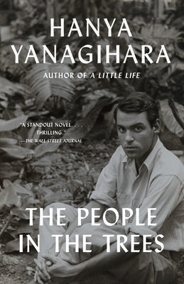 The People in the Trees by Yanagihara, Hanya