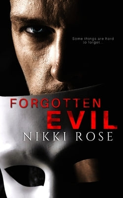 Forgotten Evil by Rose, Nikki