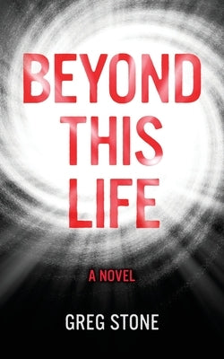 Beyond This Life by Stone, Greg