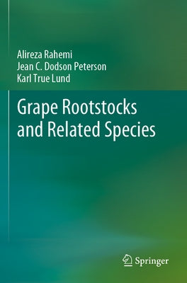 Grape Rootstocks and Related Species by Rahemi, Alireza