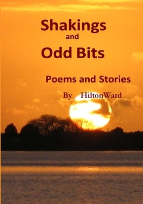 Shakings And Odd Bits by Ward, Hilton