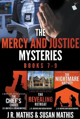 The Mercy and Justice Mysteries, Books 7-9 by Mathis, J. R.