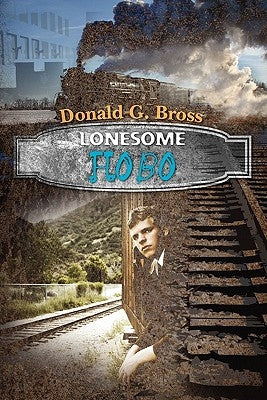 Lonesome Hobo by Bross, Donald G.