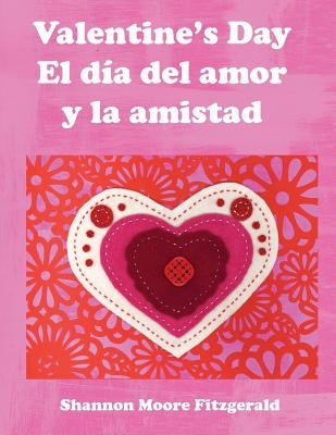 Valentine's Day: El día del amor y la amistad by Fitzgerald, Shannon Moore