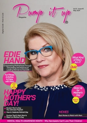 Pump it up Magazine: Mother's Day with Edie Hand & Women of True Grit by Sutton, Anissa B.