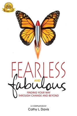 Fearless and Fabulous: Finding Your Way Through Change and Beyond by Davis, Cathy L.