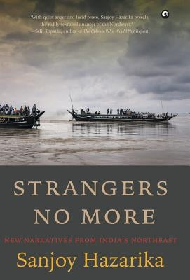 Strangers No More by Hazarika, Sanjoy