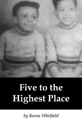 Five to the Highest Place by Whitfield, Karen